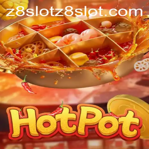 Discover the Exciting World of Hotpot: A Comprehensive Guide to the Z8slot Game