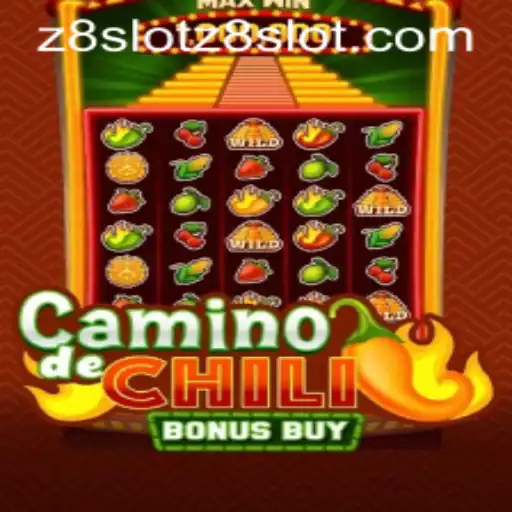 CaminodeChiliBonusBuy – A Spicy Journey into the World of Z8Slot