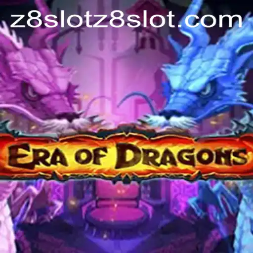 EraOfDragons: A Comprehensive Guide to Unlocking the Secrets of z8slot